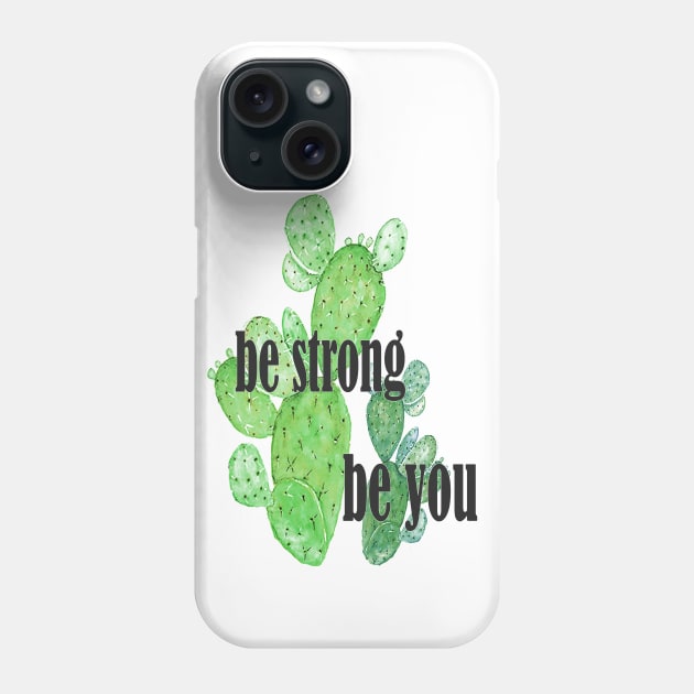 SHORT QUOTE BE STRONG BE YOU Phone Case by LatiendadeAryam