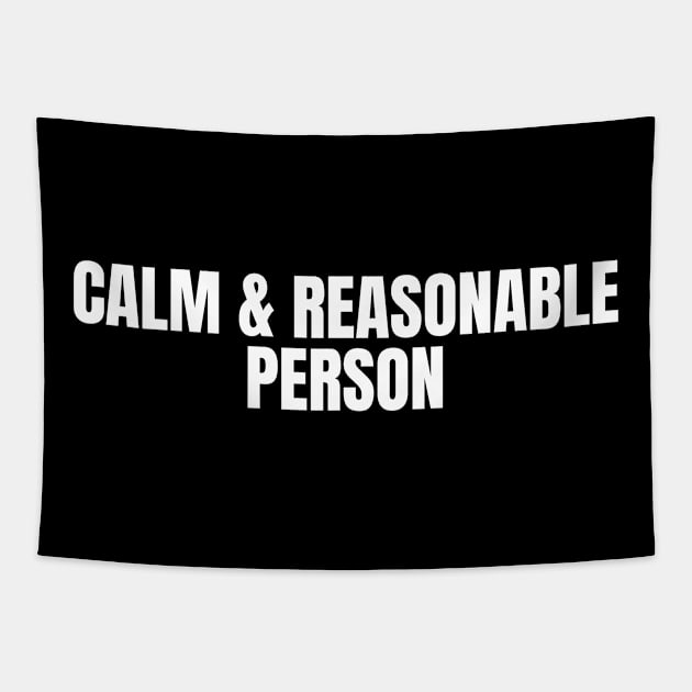 Calm and reasonable person Tapestry by TsumakiStore