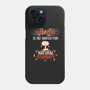 Artificial Intelligence Sarcastic Funny Quotes Phone Case