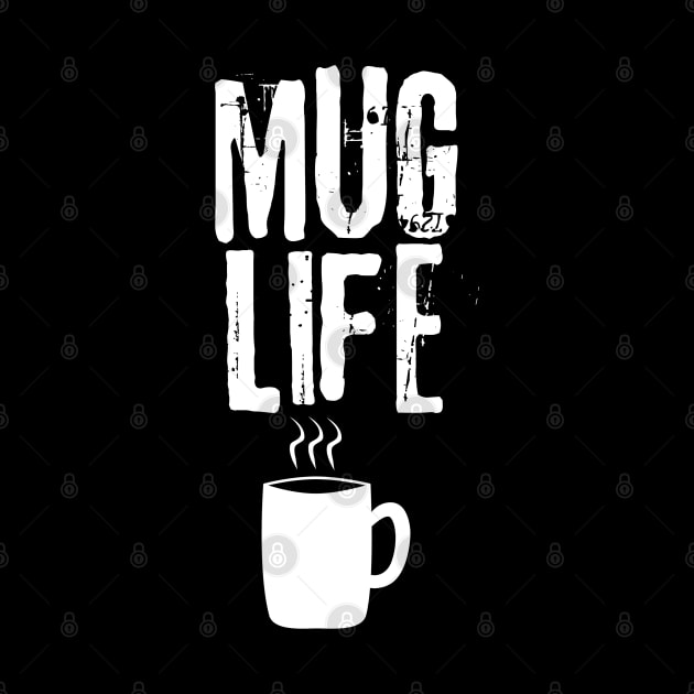 Mug Life by 211NewMedia