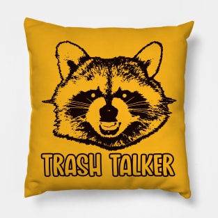 Trash Talker (Dark) Pillow