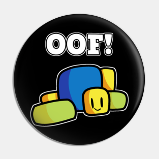 Roblox Oof Pins And Buttons Teepublic - roblox faces pins and buttons teepublic