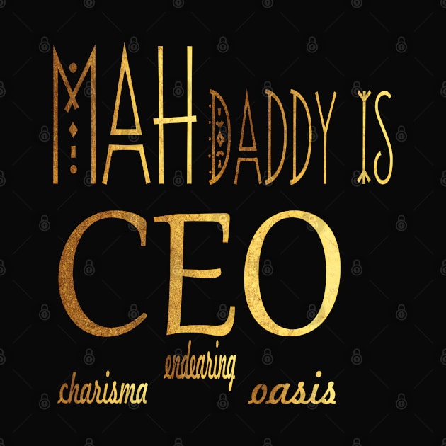 Elegant Typographic Gold Platted Design My Dad is CEO by Indie Chille