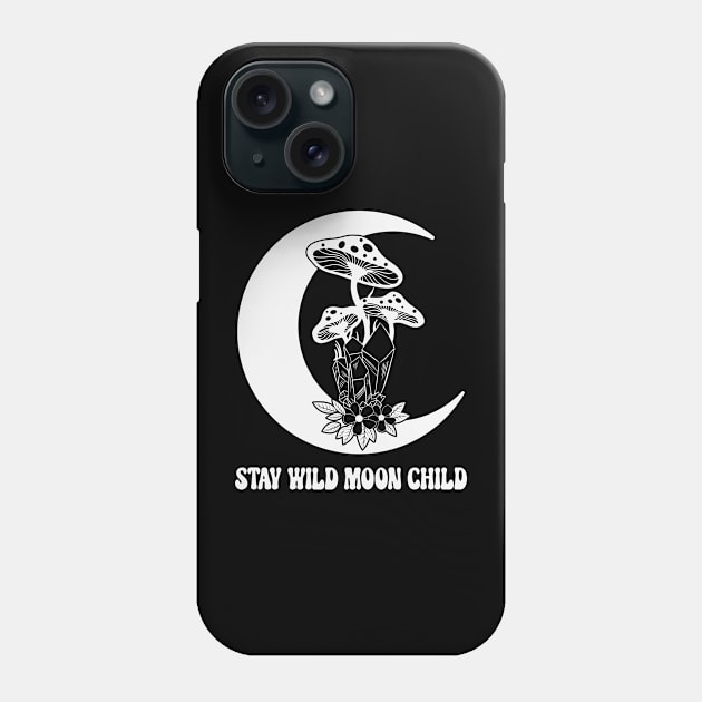 Stay Wild Moon Child Phone Case by ssflower