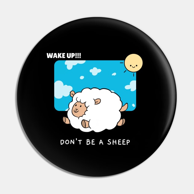 WAKE UP, Don't Be A Sheep t-shirt Pin by The MYSTIC ILLUMINARE