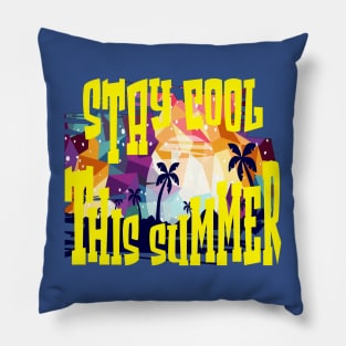 stay cool this summer 04 Pillow