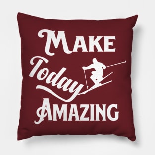 make today amazing Pillow