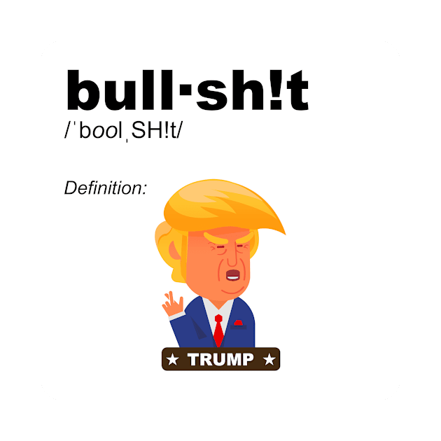 The definition of bull-crap in FUNNY meme form TRUMP cartoon FUN - contrast version by originalsusie