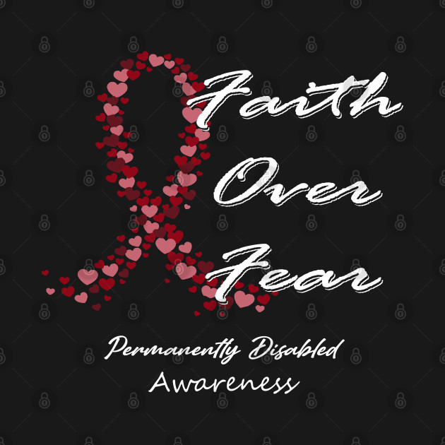 Disover Permanently Disabled Awareness Faith Over Fear - In This Family We Fight Together - Permanently Disabled Awareness - T-Shirt