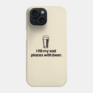 I Fill My Sad Places Phone Case