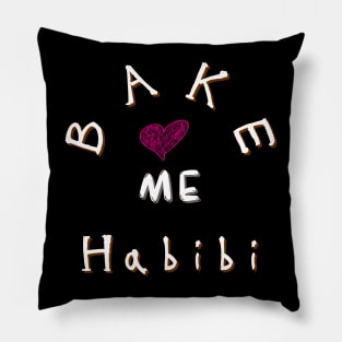 Bake me Habibi heart Pillow