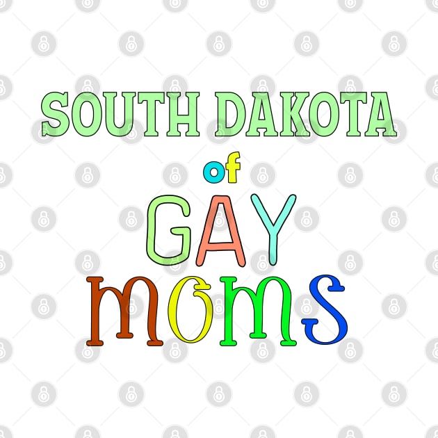 South Dakota Of Gay Moms by WE BOUGHT ZOO