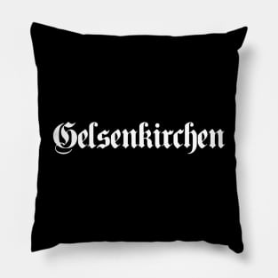 Gelsenkirchen written with gothic font Pillow