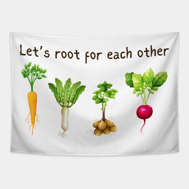 Let's Root For Each Other Tapestry by RefinedApparelLTD