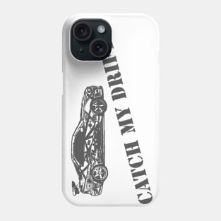 R34 catch my drift Phone Case