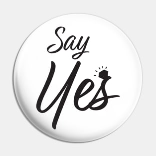 Say Yes Marriage Proposal Pin