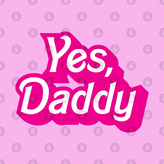 Yes, Daddy - DDLG Sub Dom design by goodwordsco