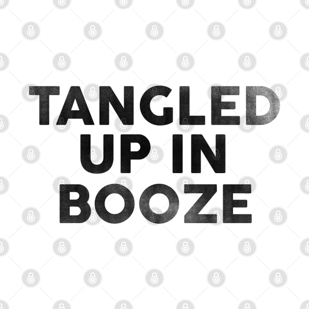 Tangled Up In Booze by The Whiskey Ginger