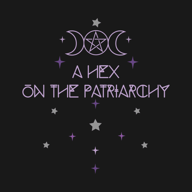 A  Hex On The Patriarchy, Witchy Feminist, Triple Goddess Moon, Pagan Feminist by glintintheeye