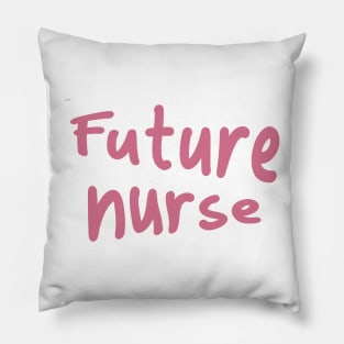 Future nurse Pillow