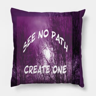 Find your Path quote Pillow