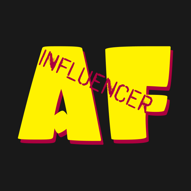 influencer af by VellArt