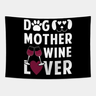 Dog mother wine lover Tapestry