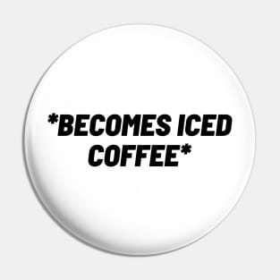 becomes iced coffee Pin