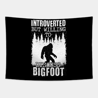 Introverted But Willing To Discuss Bigfoot Tapestry