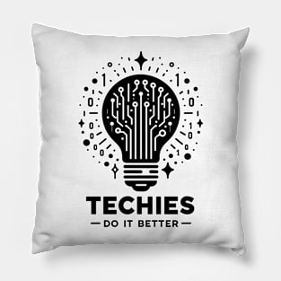 Techies Do IT Better Pillow