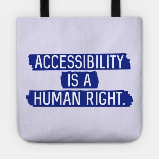 Blue BG: Accessibility is a human right. Tote