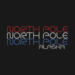 North Pole Alaska T-Shirt