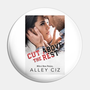 Cut Above The Rest Pin