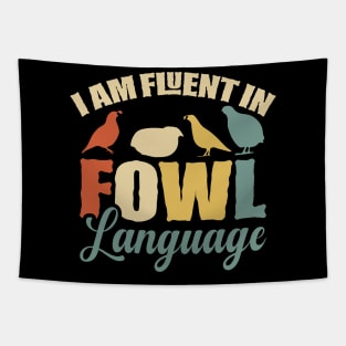 I am Fluent in Fowl Language Quail Funny Tapestry