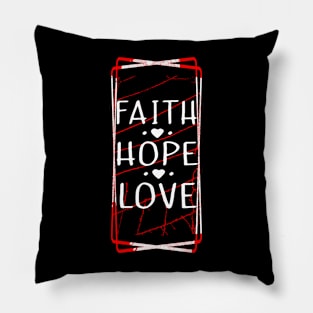 Faith Hope Love Balck Tshirt Pillow