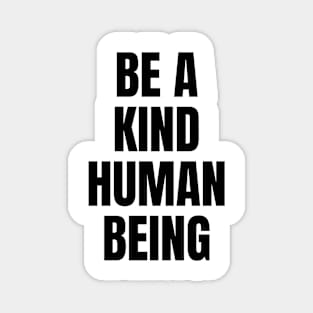 Inspirational Kind Human Quote Magnet