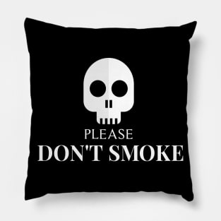 Please Don't Smoke Cigarettes Pillow