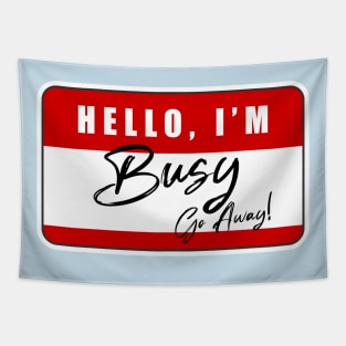 HELLO, I'M BUSY Tapestry