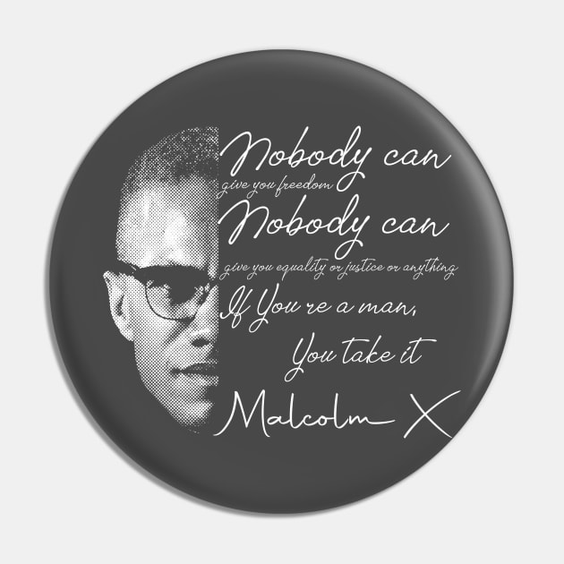 MalcolmX - Take Your Freedom Pin by FurryBallBunny