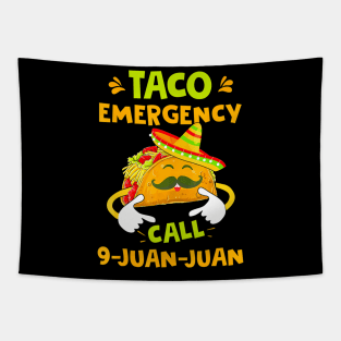 Taco Emergency Call 9 Juan Juan Cinco De Mayo Tapestry