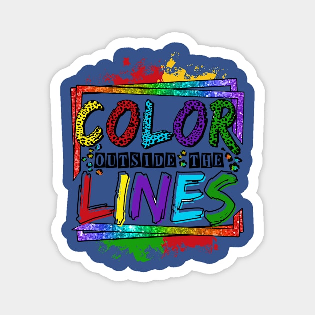 Color Outside The Lines Autism, Autism Awareness, Autism Lines Magnet by artbyGreen