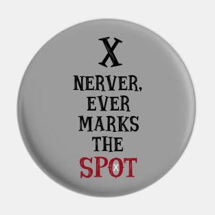 X never marks the spot Pin