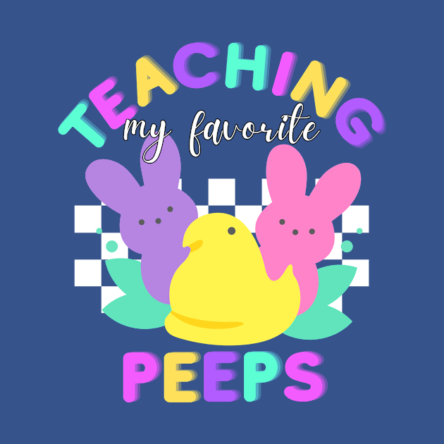 Easter Peeps Teacher Shirt by ChaneyAtelier