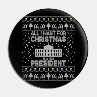 all i want for christmas is a new president Pin