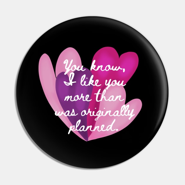 You know, I like you more than was originally planned. Pin by wildjellybeans