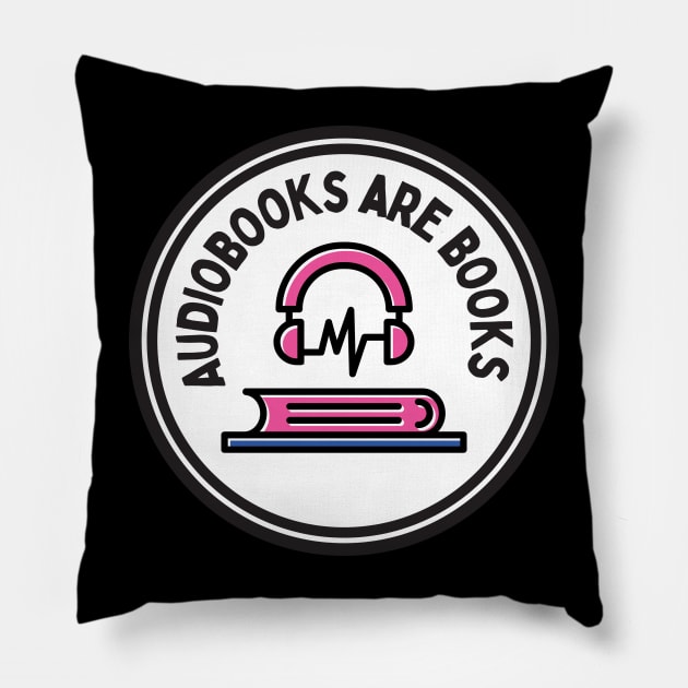 Audiobooks are Real Books Audio Pride Pillow by My Pet Minotaur