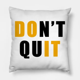 don't quit do it Pillow