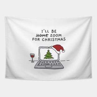 I'll Be Zoom For Christmas - Cute Christmas Wine Illustration (White) Tapestry