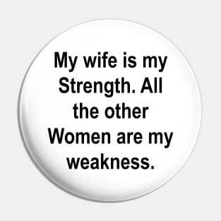 My wife is my Strength Pin