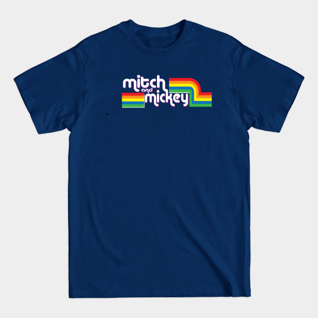 Disover Mitch And Mickey - Mitch And Mickey - T-Shirt